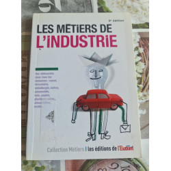 Les métiers de l'industrie