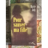 Pour sauver ma fille