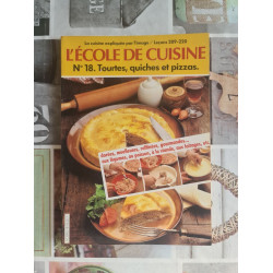 L'École de cuisine N° 18. Tartes quiches et pizzas
