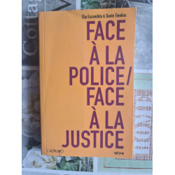 Face à la police / Face à la justice