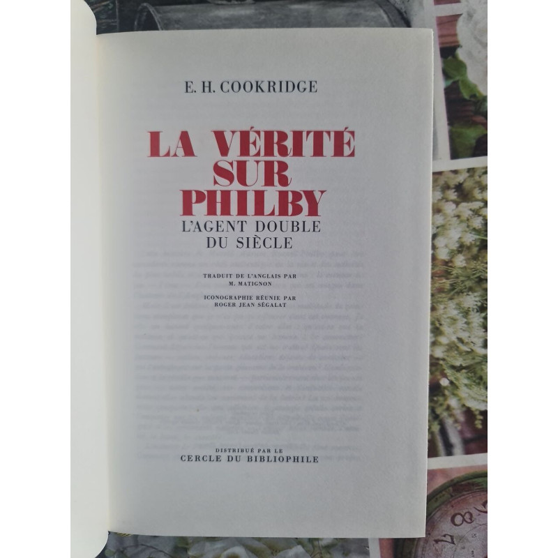 La vérité sur Philby : l'agent double du siècle