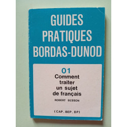 Guides pratiques Bordas-Dunod 01 Comment traiter un sujet de français