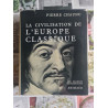 La civilisation de l'Europe classique
