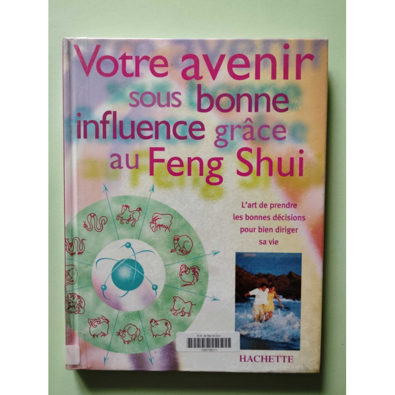 Votre avenir sous bonne influence grâce au feng-shui