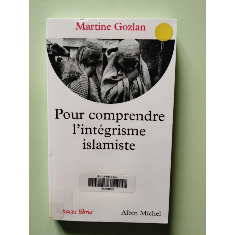 Pour comprendre l'intégrisme islamiste