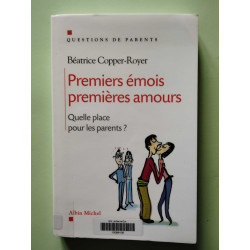 Premiers Emois Premieres Amours: Quelle place pour les parents