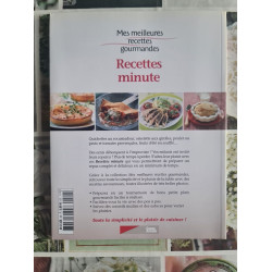 Mes meilleures recettes gourmandes : Recettes minute