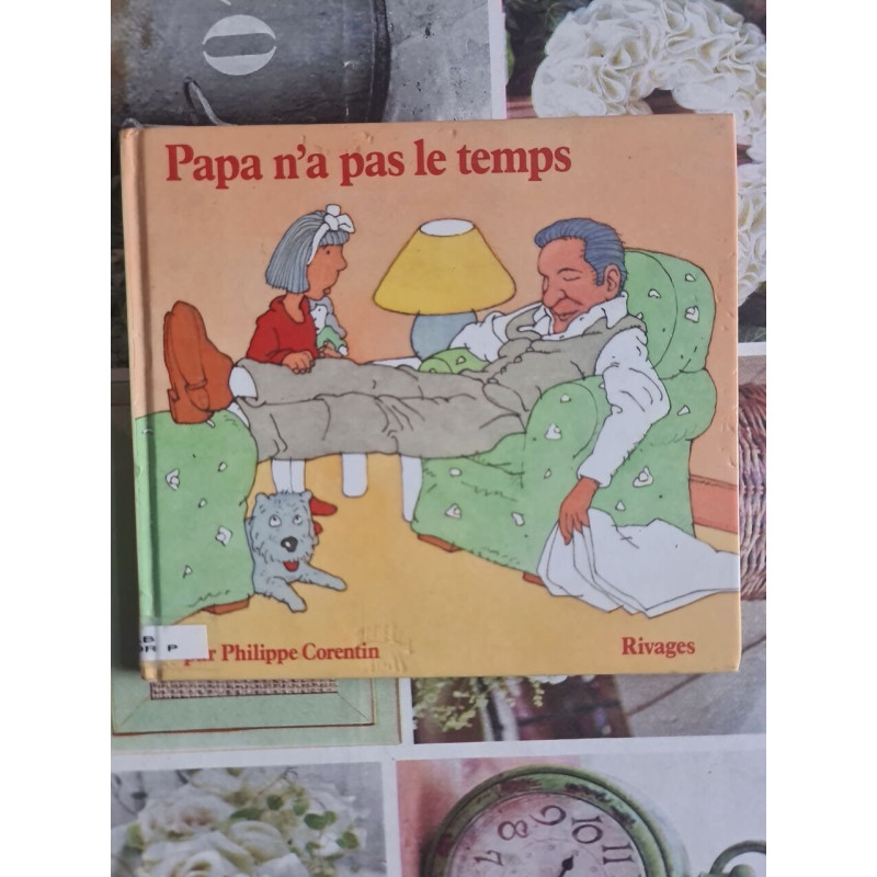 Papa n'a pas le temps