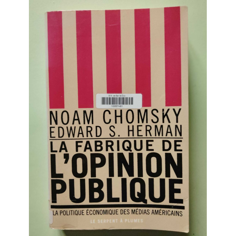 La fabrique de l'opinion publique. la politique économique des...