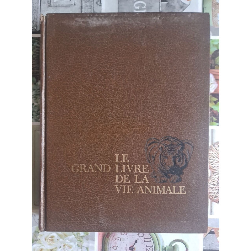 Le Grand Livre de la Vie Animale