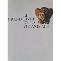 Le Grand Livre de la Vie Animale