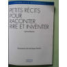 PETITS RECITS POUR RACONTER RIRE ET INVENTER COLLECTION VIVRE A LA...