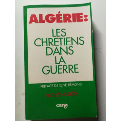 Algérie : Les Chrétiens dans la guerre