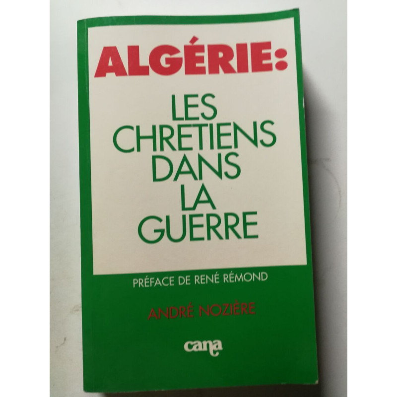 Algérie : Les Chrétiens dans la guerre