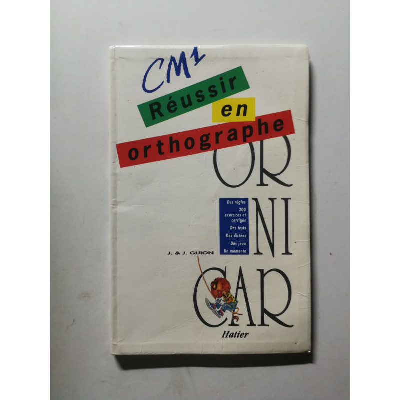 Réussir en orthographe CM1