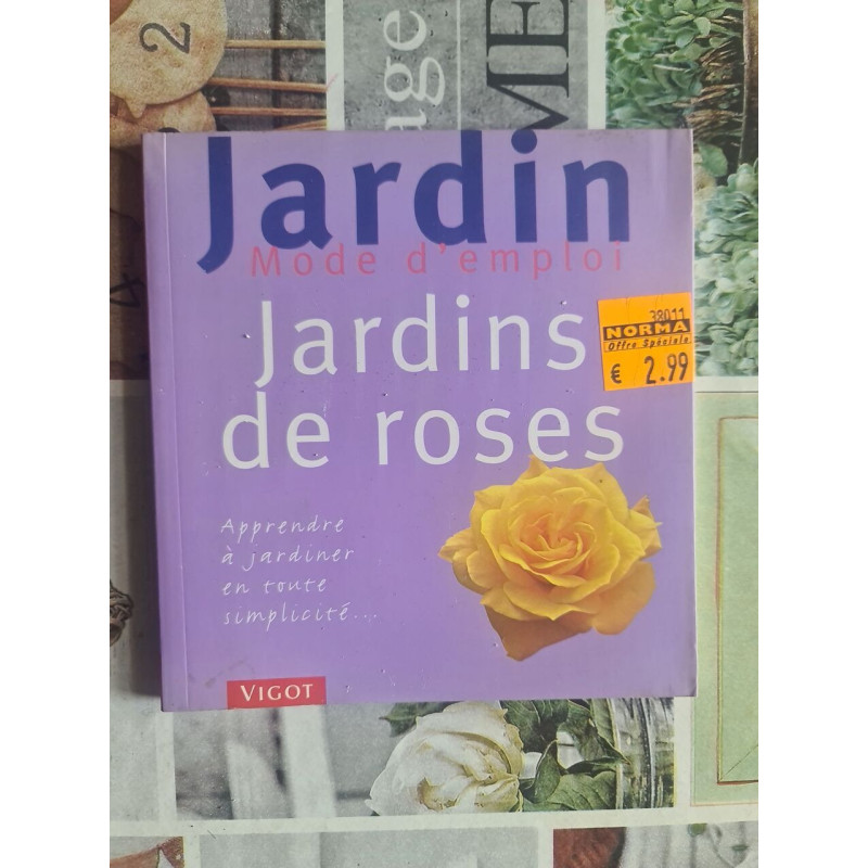 Jardin Jardins de roses : Apprendre à jardiner en toute simplicité