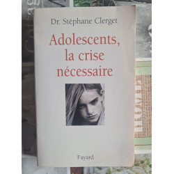 Adolescents la crise nécessaire