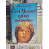 C'est Mozart qu'on assassine