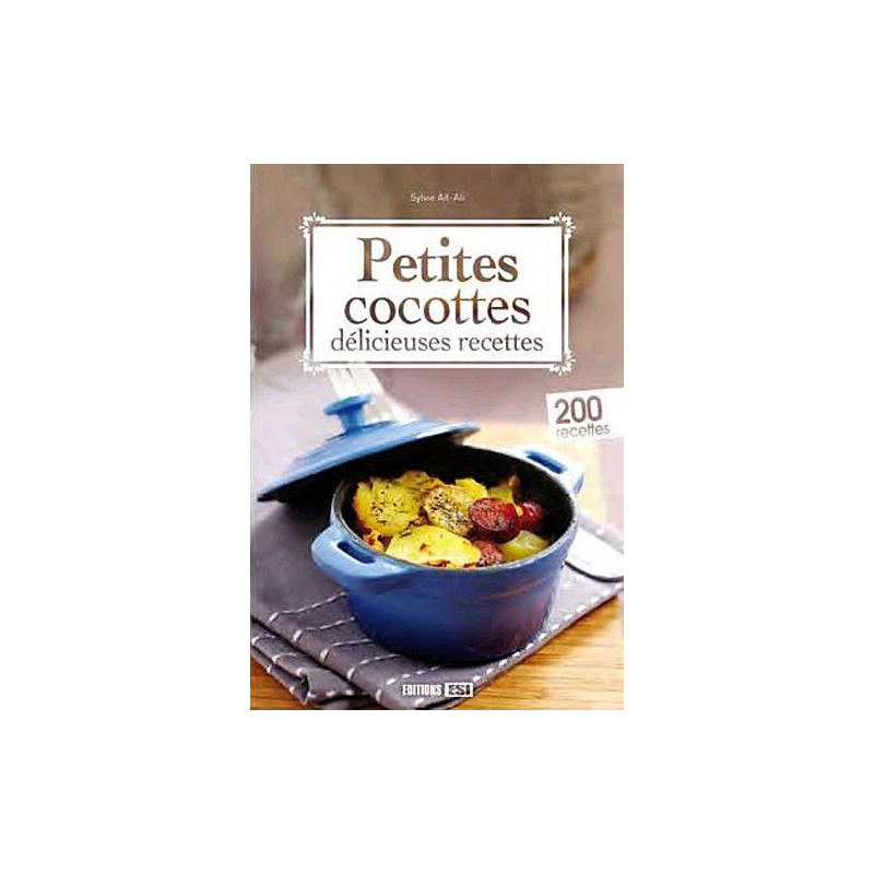 Petites cocottes : Délicieuses recettes
