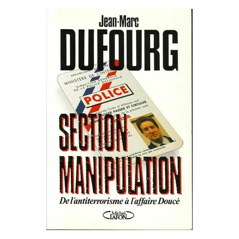 Section manipulation : De l'antiterrorisme à l'affaire Doucé
