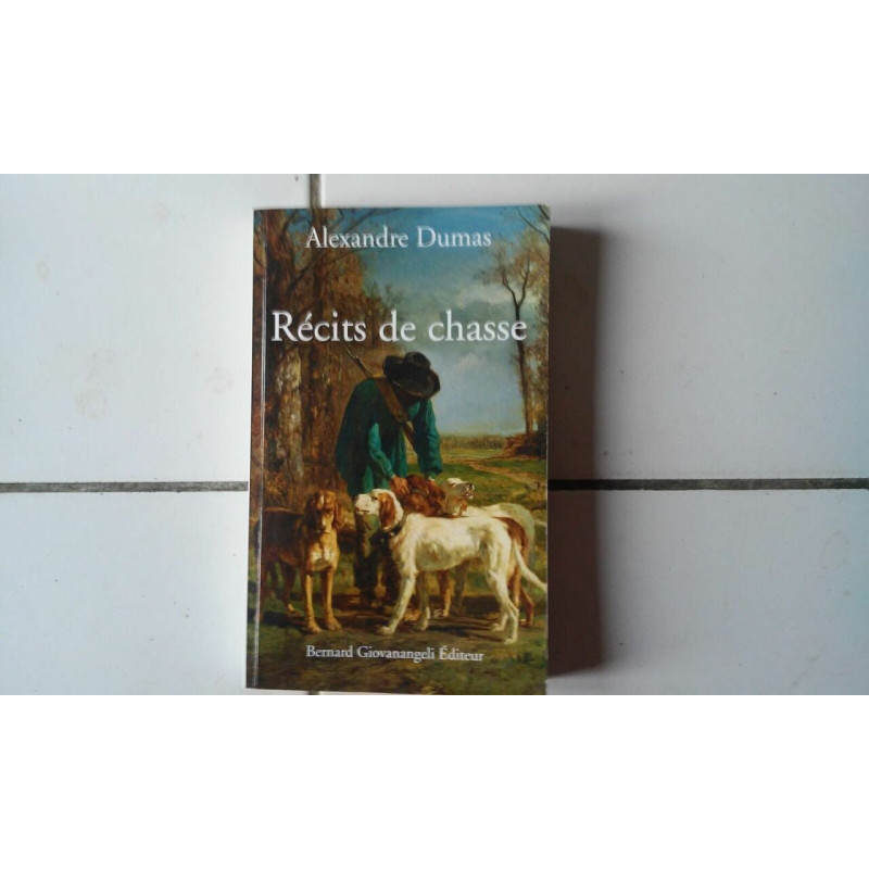 Alexandre DUMAS Récits de chasse bernard