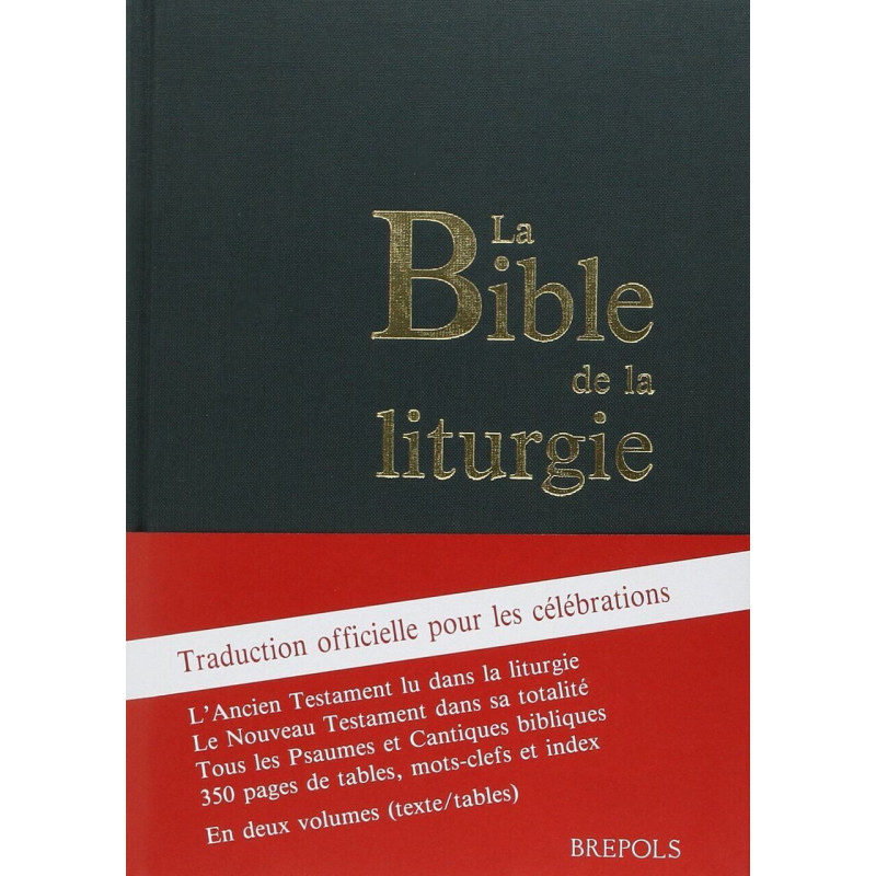 La Bible de la Liturgie. Traduction officielle pour les célébrations