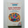 500 lettres pour tous les jours : Savoir écrire en toutes...