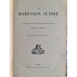 Le Robinson Suisse ou Histoire d'une famille suisse naufragée