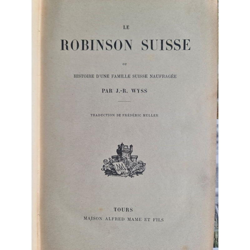 Le Robinson Suisse ou Histoire d'une famille suisse naufragée