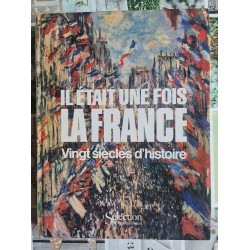 Il était une fois la France : Vingt siècles d'histoire