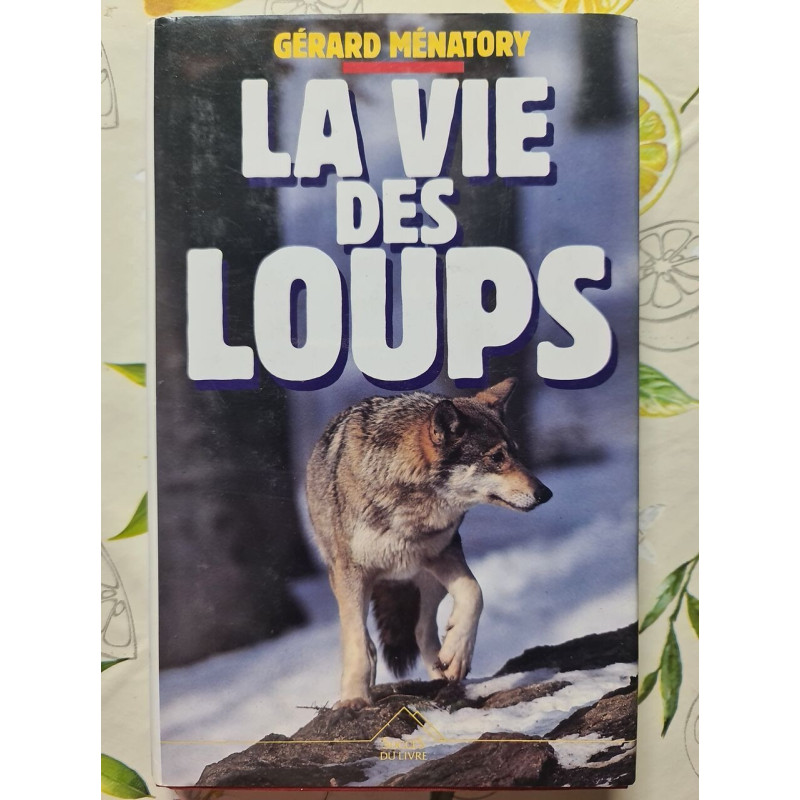 La vie des loups