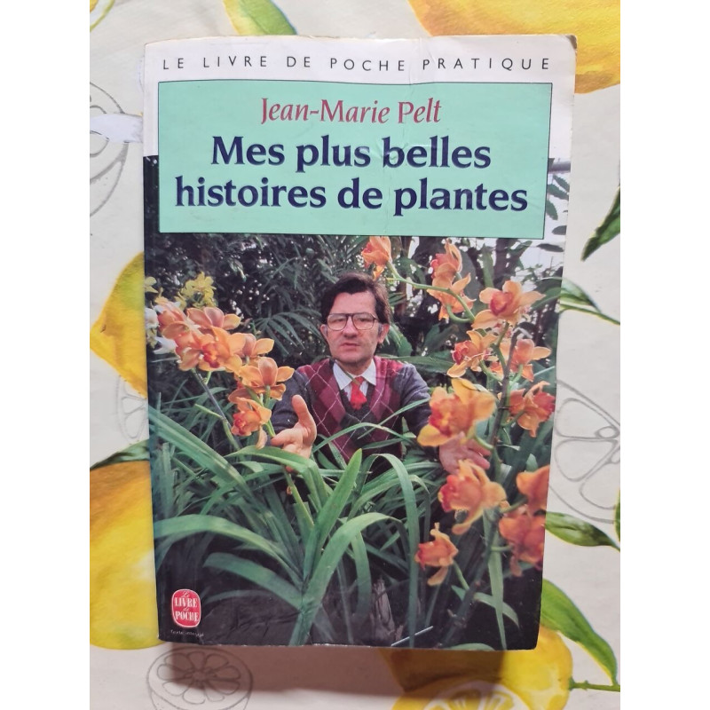 Mes plus belles histoires de plantes