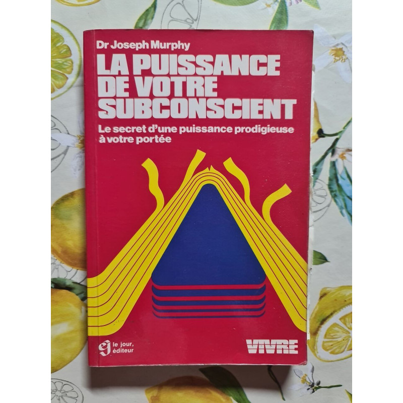 La puissance de votre subconscient