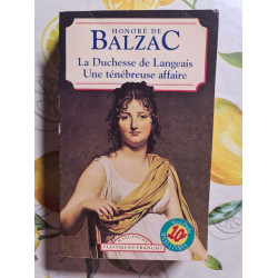 La Duchesse de Langeais Une ténébreuse affaire