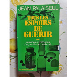 Tous les espoirs de guérir