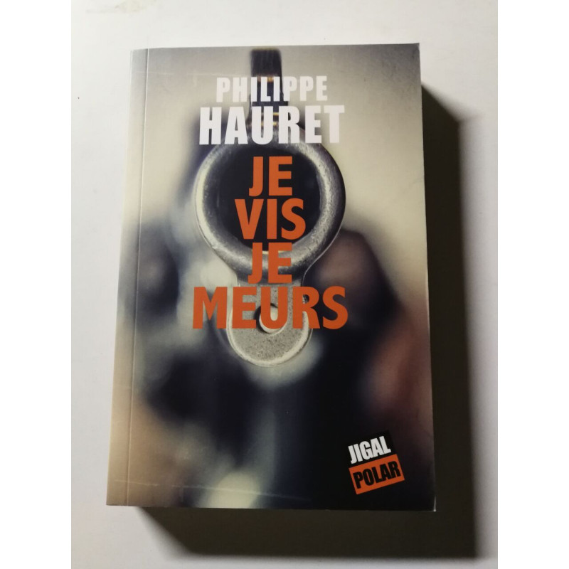 Je vis je meurs