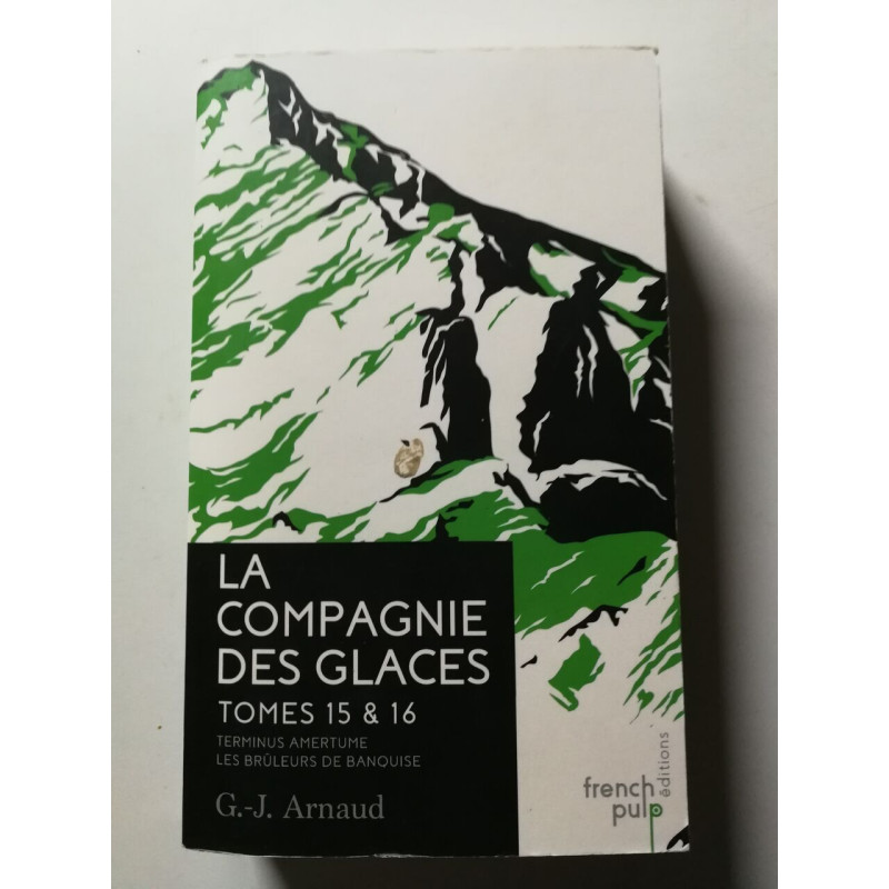 La Compagnie des glaces tomes 15 et 16