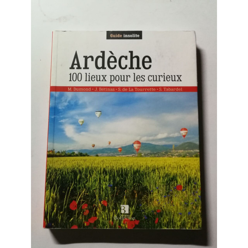 Ardèche 100 lieux pour les curieux