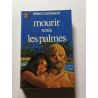 Mourir sous les palmes