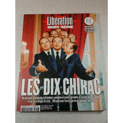 Libération n°1216 H - Hors serie - Les Dix Chirac