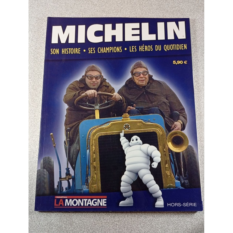Michelin : Son histoire ses champions les héros du quotidien