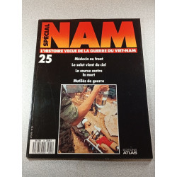 Spécial NAM n°25: L'histoire vécue de la guerre du Viet-Nam
