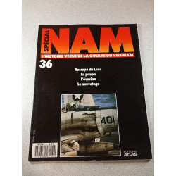 Spécial Nam n°36: L'histoire vécue de la guerre du Viet-Nam