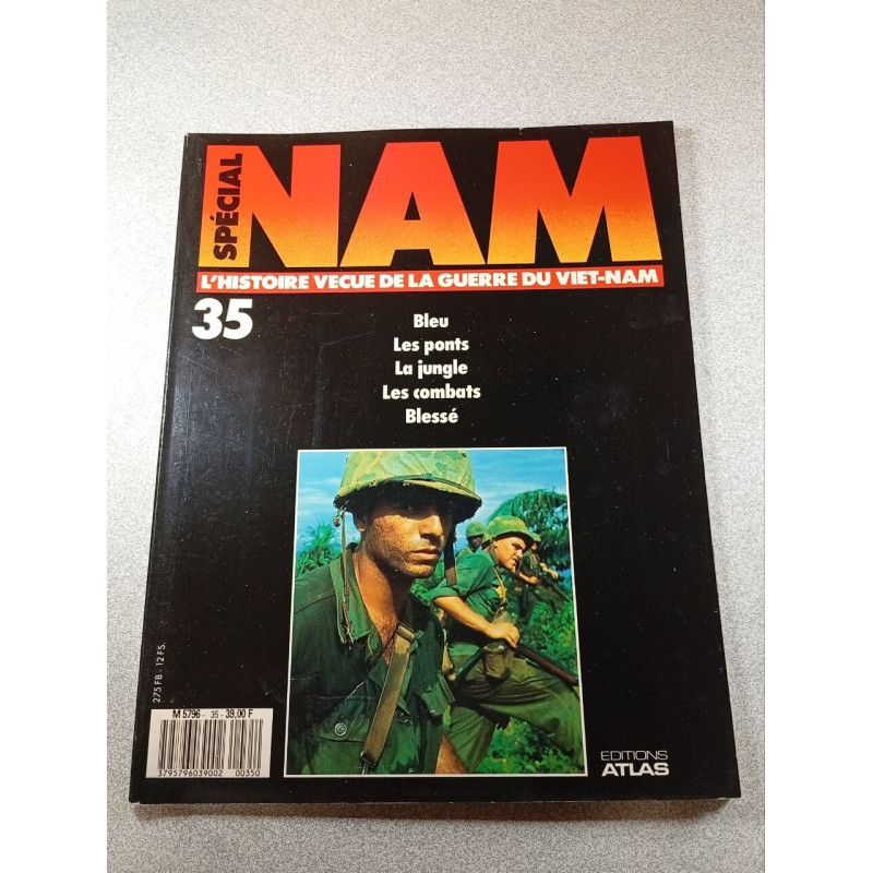 Spécial Nam n°35: L'histoire vécue de la guerre du Viet-Nam
