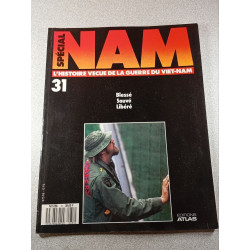 Spécial Nam n°31: L'histoire vécue de la guerre du Viet-Nam