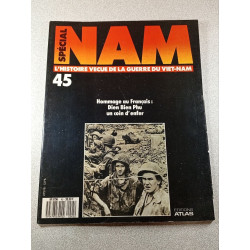 Spécial Nam n°45: L'histoire vécue de la guerre du Viet-Nam