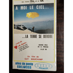 Vhs - A moi le ciel... La terre se dérobe