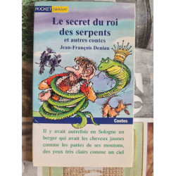 Le secret du roi des serpents et autres contes