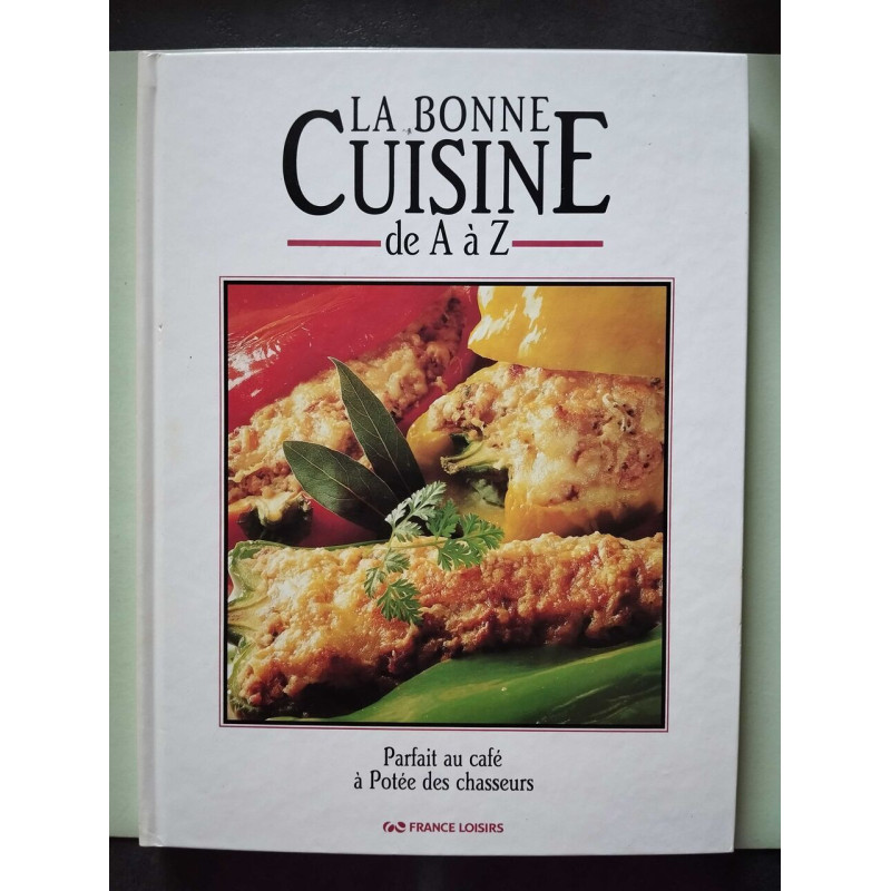 La Bonne Cuisine de A à Z Tome 7