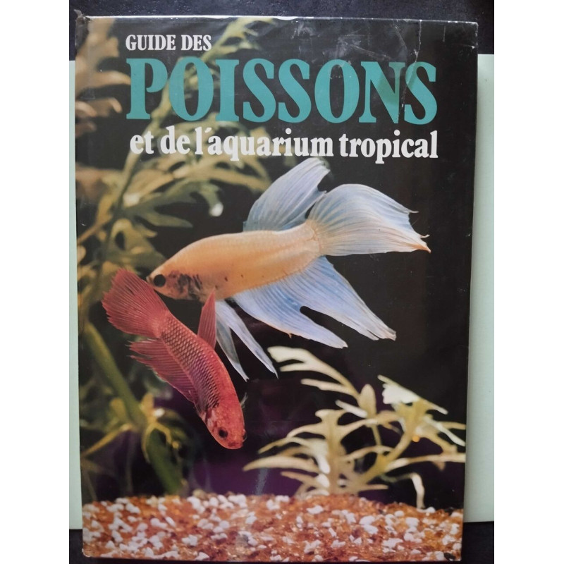 Guide des poissons et de l'aquarium tropical